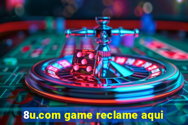 8u.com game reclame aqui